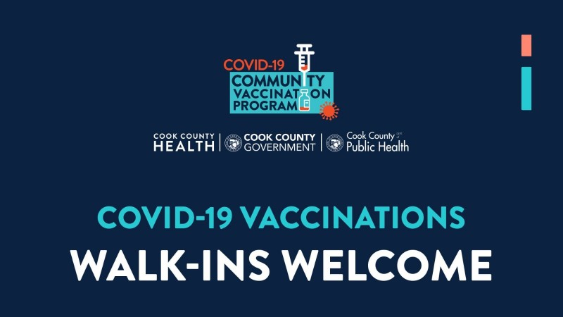 Cook County Vaccinations walk-ins welcome