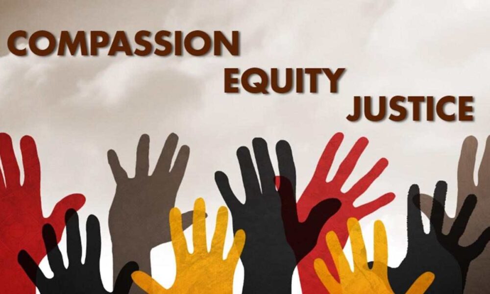 compassion, equity, justice